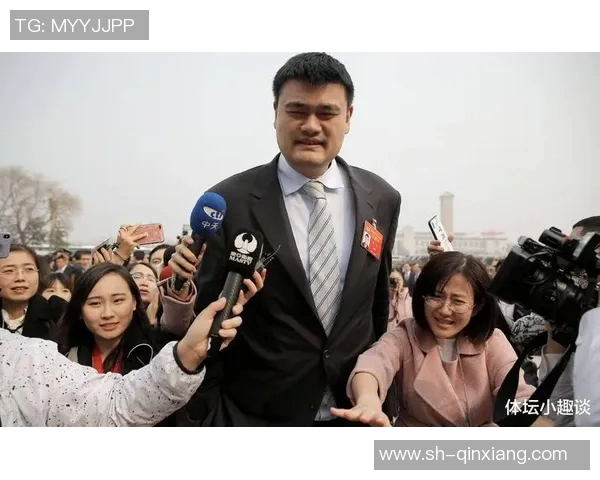 姚明在篮球界的影响力与NTBA评论的深度分析